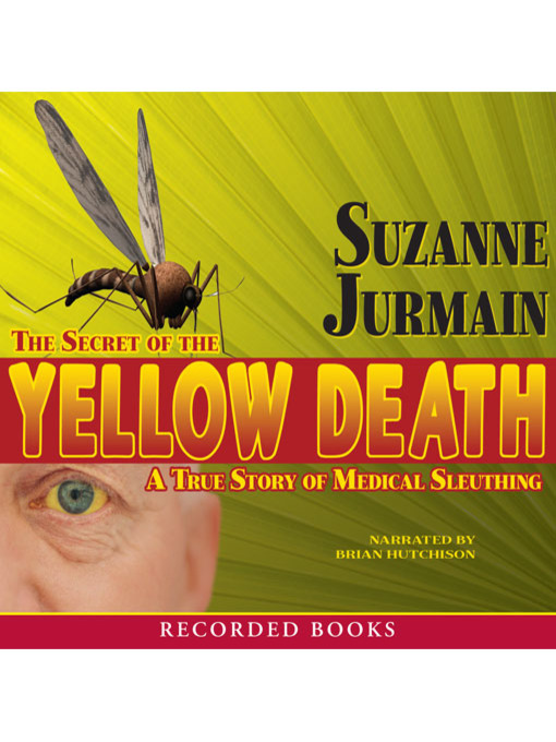 Title details for The Secret of the Yellow Death by Suzanne Jurmain - Available